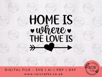 Home Is Where The Love Is - Digital File